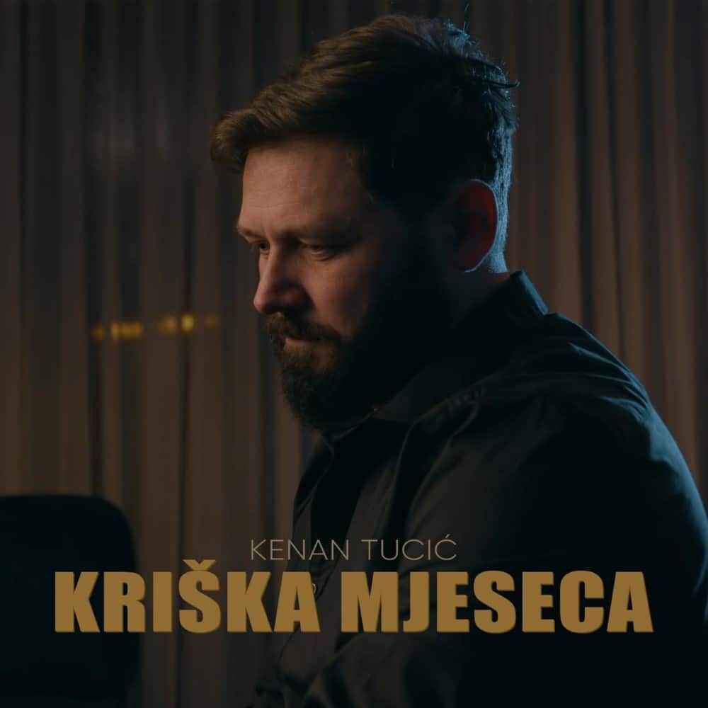 Kenan Tucić objavio spot za pjesmu “Kriška mjeseca” (V1DEO)